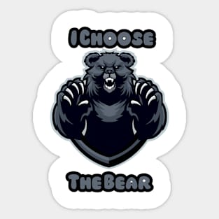 i choose the bear Sticker